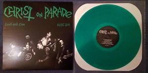 Christ On Parade - Loud And Live  - KFJC Pit - 08/15/07