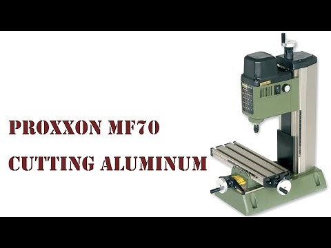 Proxxon MF70 Cutting Aluminum !!!