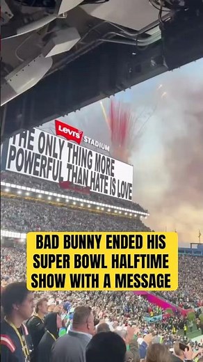 Bad Bunny ended Super Bowl halftime show with a message