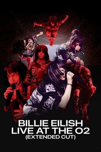 Stream Billie Eilish: Live at the O2 (Extended Cut) (2023): Find it on Netflix, Prime Video, Hulu & more
