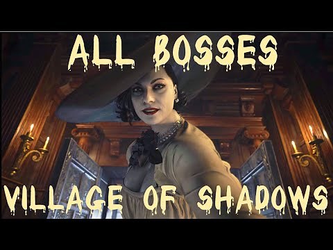 Resident Evil 8 Village All Boss Fights / All Bosses VILLAGE OF SHADOWS DIFFICULTY