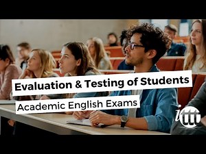 Evaluation and Testing of Students - Academic English Exams