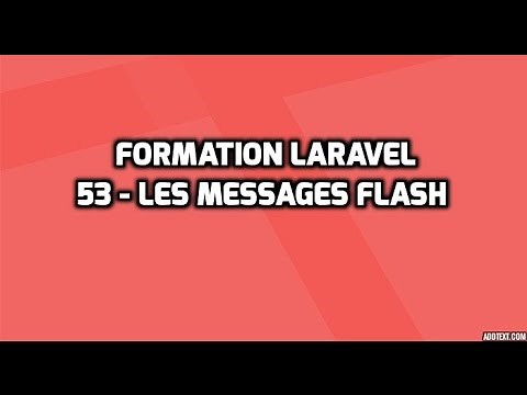 Formation Laravel 5 - 53 - Les messages Flash