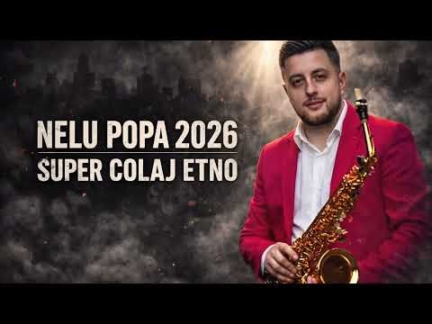 Colaj ETNO de Petrecere 2026 NELU POPA Hituri Etno