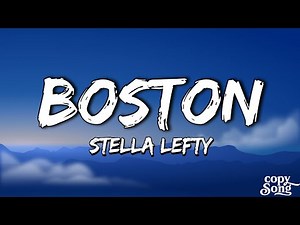 STELLA LEFTY - Boston (Lyrics)