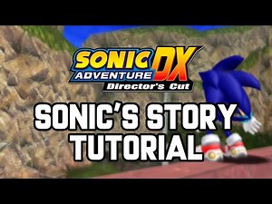 Sonic Adventure DX - Sonic's story speedrun tutorial
