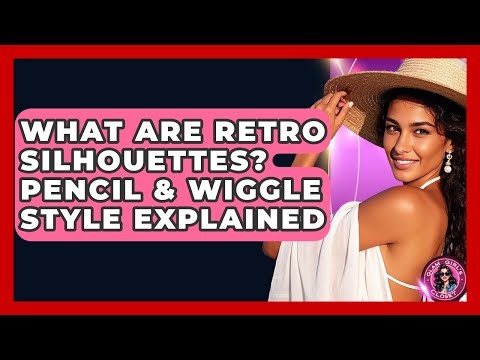 What Are Retro Silhouettes? Pencil & Wiggle Style Explained - Glam Girl's Closet