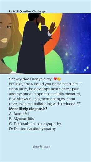 USMLE High-Yield Questions on Instagram: "Emotional damage → ventricular damage 💔🫀 Clean coronaries, broken heart. ⸻ Answer + Explanation Correct answer: C) Takotsubo cardiomyopathy Severe emotional stress triggers a catecholamine surge, causing transient LV dysfunction. Classic findings: • Chest pain + SOB • Mild troponin elevation • ST-segment changes • Apical ballooning on echo • No obstructive coronary disease Also known as stress-induced cardiomyopathy or broken heart syndrome. ⸻ Why the 