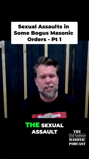 $exual A$$aults in Bogus Organizations - Former Clandestine Mason asked what some bogus masonic groups are doing to women! Part 1 of 3 from the full episode that dropped on October 19th. #masonry #FREEMASON #freemasonryworldwide #masonic #masons #freemasonsofamerica #freemasonry #Freemasons #freemason #exposed | Old Fashion Masonic Podcast