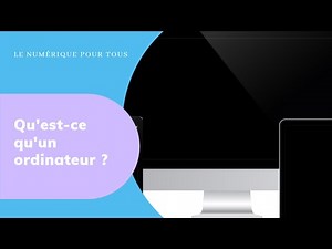 Découvrir l'ordinateur | Qu'est-ce qu'un ordinateur ? (Débutant)