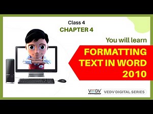 FORMATTING TEXT IN WORD 2010 Class 4 Chapter 4 ENGLISH