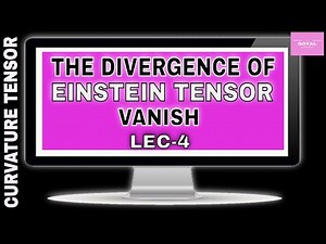 Curvature Tensor: The divergence of Einstein Tensor vanish