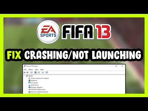 How to FIX FIFA 13 Crashing / Not Launching!