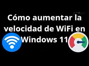 How to Boost Wi-Fi Speed ​​in Windows 11 - Complete Guide