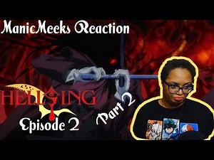 ALUCARD IS A REALLY REAL VAMPIRE! | Hellsing Ultimate Episode 2 Reaction Part 2!