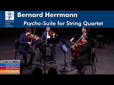 Bernard Herrmann: Psycho–Suite for String Quartet