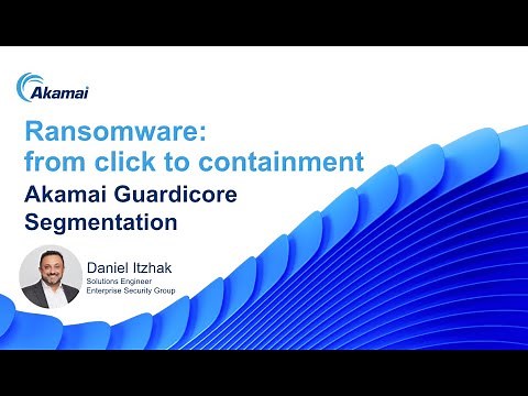 Ransomware: From Click to Containment with Akamai Guardicore Segmentation