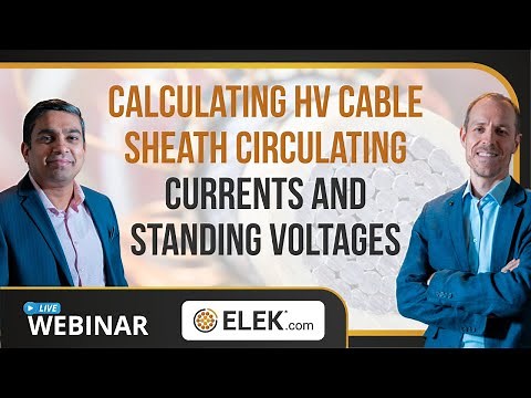 Calculating HV Cable Sheath Circulating Currents and Standing Voltages [Technical Webinar]