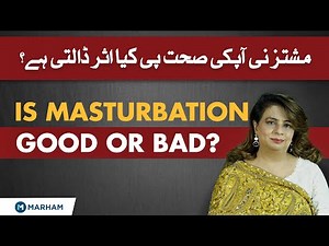 Is Masturbation Good Or Bad? | How It Affects Your Life