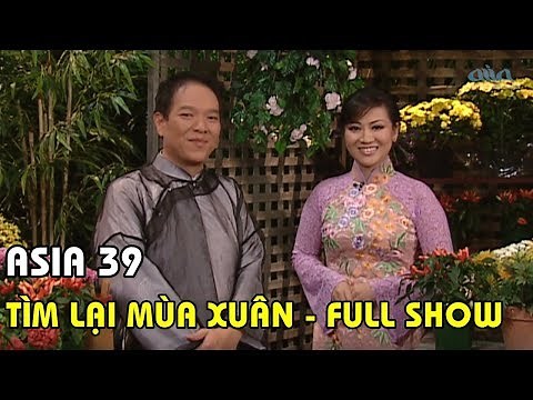 Nhạc Tết - ASIA 39: Tìm Lại Mùa Xuân (2003) | FULL SHOW