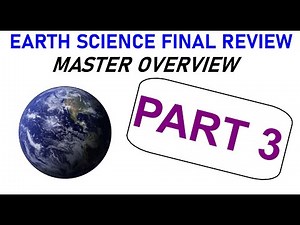 Earth Science - FULL YEAR OVERVIEW - Final Regents Review (PART 3)
