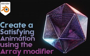 【 用Array Modifier创建满意的动画 】Blender 教程