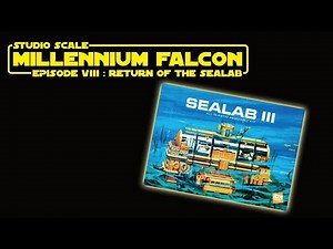 Ep 8: Return of the Sealab - A Studio Scale Millennium Falcon