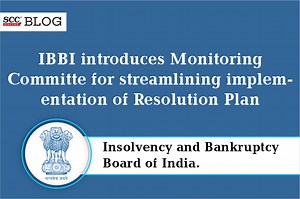 IBBI introduces Monitoring Committe for streamlining implementation of Resolution Plan