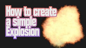 Simple beginner explosion tutorial