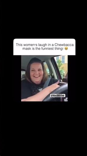 This women's laugh in a Chewbacca mask is the funniest thing! 😂😂