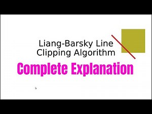 Computer Graphics 4.5: Liang Barsky line Clipping Algorithm