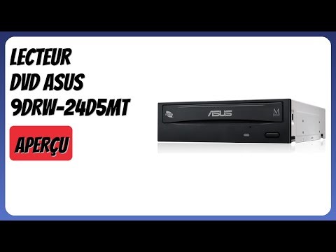 AVIS (2025) : Lecteur DVD Asus 9DRW-24D5MT. DÉTAILS