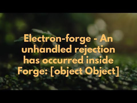 Electron-forge - An unhandled rejection has occurred inside Forge: (object Object)