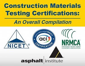 Construction Materials Testing Certifications: an Overall Compilation