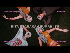 GRAKHIEL - Kita Usahakan Rumah Itu (Cover) ft. RUBYCHU, Vanya Vanity, Maxhill Vanity