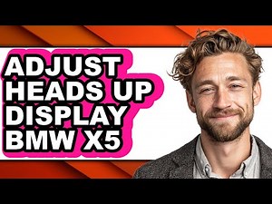 How To Adjust Heads Up Display BMW X5 (Full Guide)