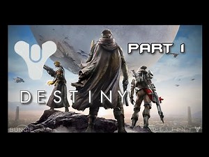 Destiny Gameplay Walkthrough Part 1 - Mission 1 (XBOX ONE S)