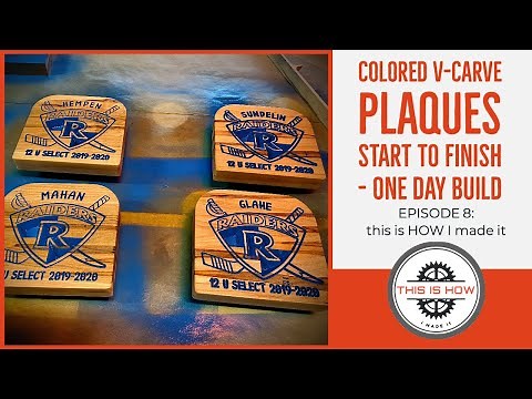 Colored VCarve Plaques - Start to Finish, a One Day Build