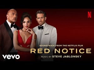 Steve Jablonsky - Red Notice | Red Notice (Soundtrack from the Netflix Film)
