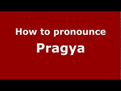 How to Pronounce Pragya - PronounceNames.com