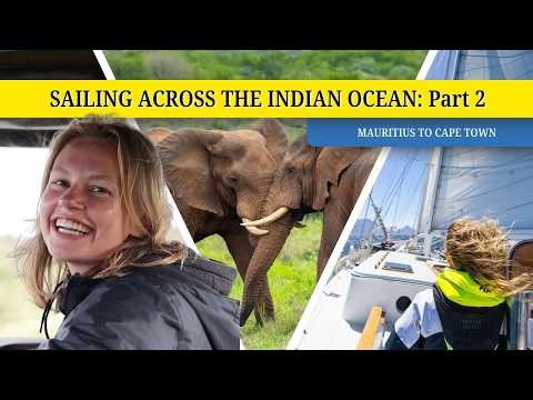 Sailing the Indian Ocean part 2: Mauritius to Cape Town