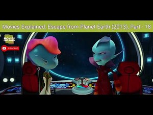 Movies Explained: Escape from Planet Earth (2013), Part - 18