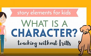 Story Elements For Kids- What Is a Character
