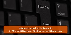 Advanced search to find records in Microsoft Dynamics 365 Finance and Operations - Dynamicspedia