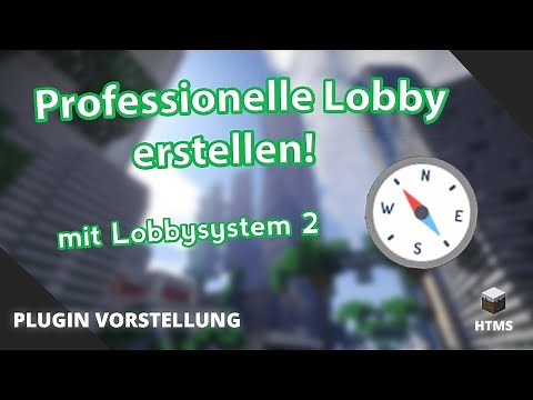 Erstelle eine professionelle Lobby! - Lobbysystem 2 [1.8 +]