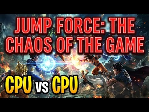JUMP FORCE: THE CHAOS OF THE GAME - CPU vs CPU (LIVE NOW!)