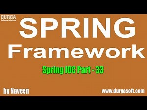 Java Spring | Spring Framework | Spring IOC Part - 33 by Naveen
