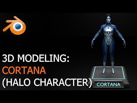 3D Modeling: Cortana (Halo Characters) - Full Video