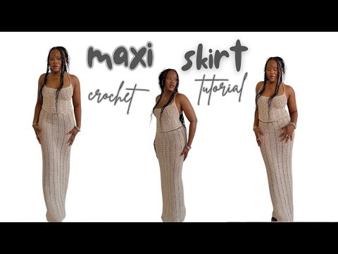 Crochet Maxi Skirt Tutorial