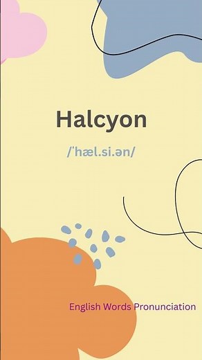 How to Pronounce Halcyon | Pronunciation Guide